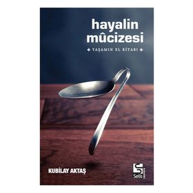 HAYALIN MUCIZESI YAŞAMIN EL KITABI - KUBILAY AKTAŞ