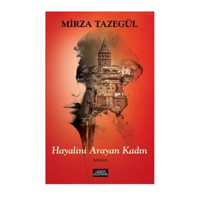 Hayalini Arayan Kadın - Mirza Tazegül