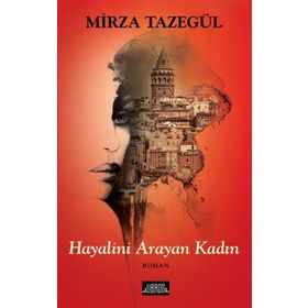 Hayalini Arayan Kadın - Mirza Tazegül