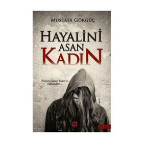 Hayalini Asan Kadın - Mustafa Görgüç
