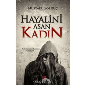 Hayalini Asan Kadın - Mustafa Görgüç