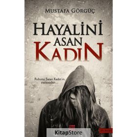 Hayalini Asan Kadın - Mustafa Görgüç