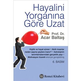 HAYALINI YORGANINA GÖRE UZAT - ACAR BALTAŞ