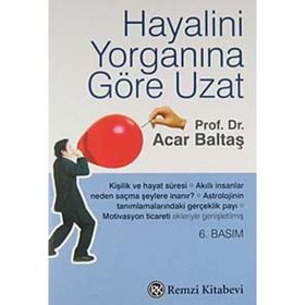 HAYALINI YORGANINA GÖRE UZAT - ACAR BALTAŞ