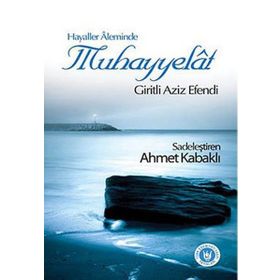 Hayaller Aleminde Muhayyelat - Giritli Ali Aziz Efendi