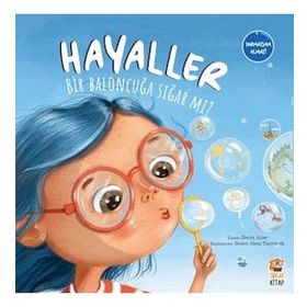 Hayaller Bir Baloncuğa Sığar mı? - Deniz Alter - Sincap Kitap Yayınları