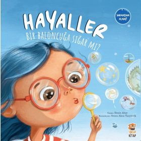 Hayaller Bir Baloncuğa Sığar mı? - Deniz Alter - Sincap Kitap Yayınları
