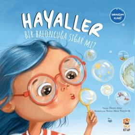 Hayaller Bir Baloncuğa Sığar mı? - Deniz Alter - Sincap Kitap Yayınları