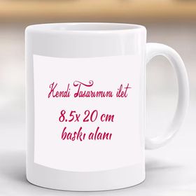 Hayaller Dükkanı Kendin Tasarla Beyaz Baskılı Kupa Bardak