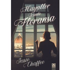 Hayaller İçinde Floransa - Jessie Chaffee