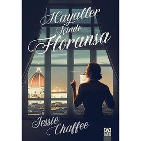 Hayaller İçinde Floransa - Jessie Chaffee