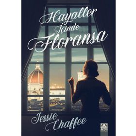 Hayaller İçinde Floransa - Jessie Chaffee