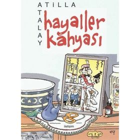 HAYALLER KAHYASI - ATILLA ATALAY