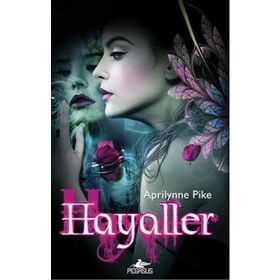Hayaller - Peri Serisi 3 - Aprilynne Pike