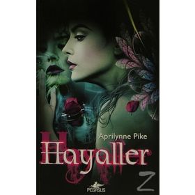 Hayaller - Peri Serisi 3 - Aprilynne Pike