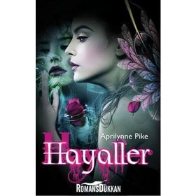 Hayaller - Peri Serisi 3 - Aprilynne Pike