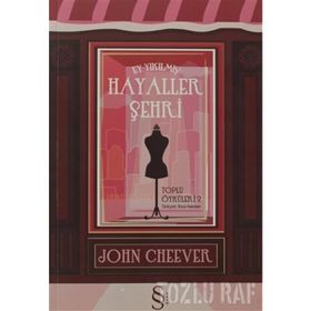 HAYALLER ŞEHRİ - JOHN CHEEVER