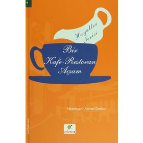 Hayaller Serisi Organik - Bir Kafe - Restoran Açsam - Ahmet Destici