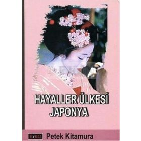 HAYALLER ÜLKESI JAPONYA - GENEL