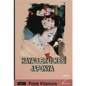 HAYALLER ÜLKESI JAPONYA - GENEL