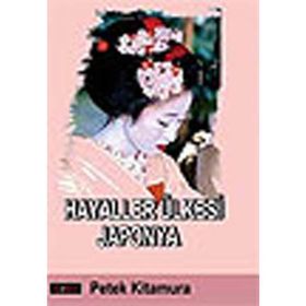 HAYALLER ÜLKESI JAPONYA - GENEL