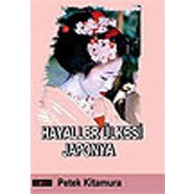 HAYALLER ÜLKESI JAPONYA - GENEL
