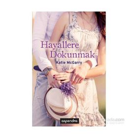 Hayallere Dokunmak - Katie McGarry