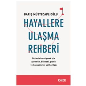Hayallere Ulaşma Rehberi - Barış Müstecaplıoğlu