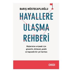 Hayallere Ulaşma Rehberi - Barış Müstecaplıoğlu