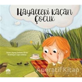 Hayalleri Kaçan Çocuk - Zeynep Birsin