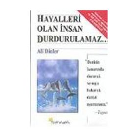 Hayalleri Olan İnsan Durdurulamaz - Ali Dinler