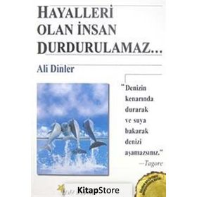 Hayalleri Olan İnsan Durdurulamaz - Ali Dinler