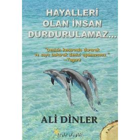 Hayalleri Olan İnsan Durdurulamaz - Ali Dinler