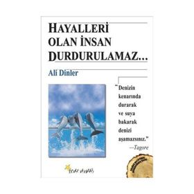 Hayalleri Olan İnsan Durdurulamaz - Ali Dinler