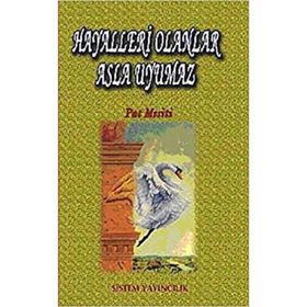 HAYALLERI OLANLAR ASLA UYUMAZ - PAT MESITI
