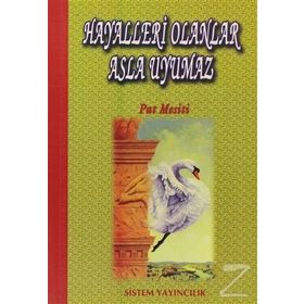 HAYALLERI OLANLAR ASLA UYUMAZ - PAT MESITI