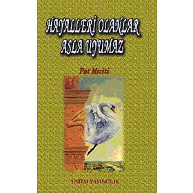 HAYALLERI OLANLAR ASLA UYUMAZ - PAT MESITI