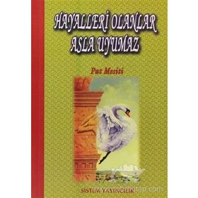 HAYALLERI OLANLAR ASLA UYUMAZ - PAT MESITI
