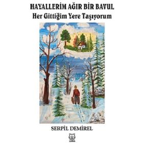 Hayallerim Ağır Bir Bavul - Serpil Demirel