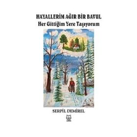Hayallerim Ağır Bir Bavul - Serpil Demirel