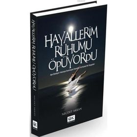 HAYALLERIM RUHUMU ÖPÜYORDU - NECDET AKKAN
