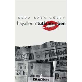 Hayallerim Tutkum Ve Ben - Seda Kaya Güler