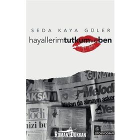 Hayallerim Tutkum Ve Ben - Seda Kaya Güler