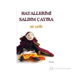 HAYALLERIMI SALDIM ÇAYIRA - IŞIL ÇELİK