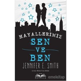 Hayallerimiz Sen ve Ben - Jennifer E. Smith