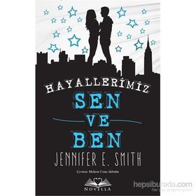 Hayallerimiz Sen ve Ben - Jennifer E. Smith