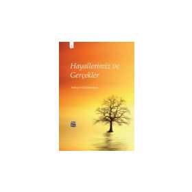Hayallerimiz ve Gerçekler- Rukiye Gül Bakırhan