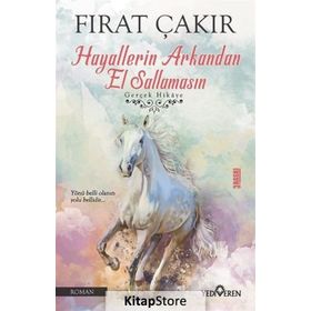 Hayallerin Arkandan El Sallamasın - Fırat Çakır