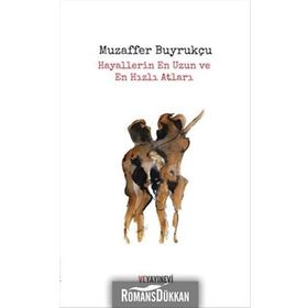 Hayallerin En Uzun ve En Hızlı Atları - Muzaffer Buyrukçu