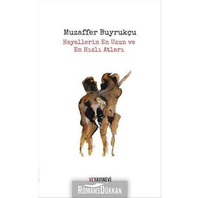 Hayallerin En Uzun ve En Hızlı Atları - Muzaffer Buyrukçu